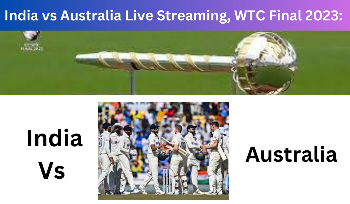 India vs Australia Live Streaming, WTC Final 2023: