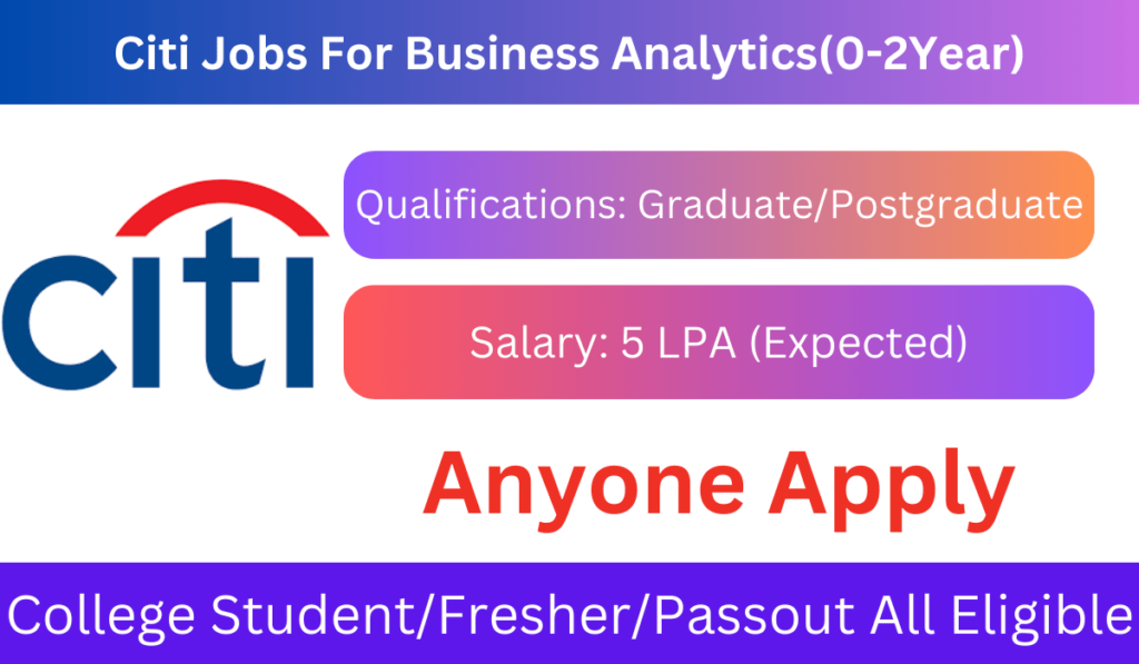 Citi Jobs For Business Analytics(0-2Year)