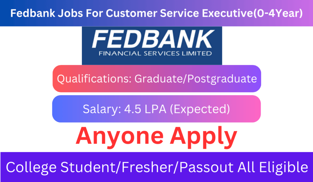 Fedbank Jobs For Customer Service Executive(0-4Year)