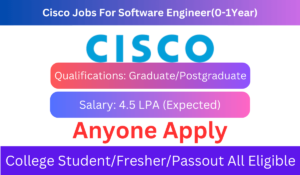 Cisco Jobs For Software Engineer(0-1Year)